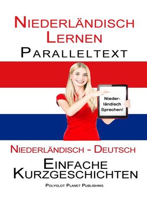 cover image of Niederländisch Lernen--Paralleltext-- Einfache Kurzgeschichten (Niederländisch--Deutsch) Bilingual